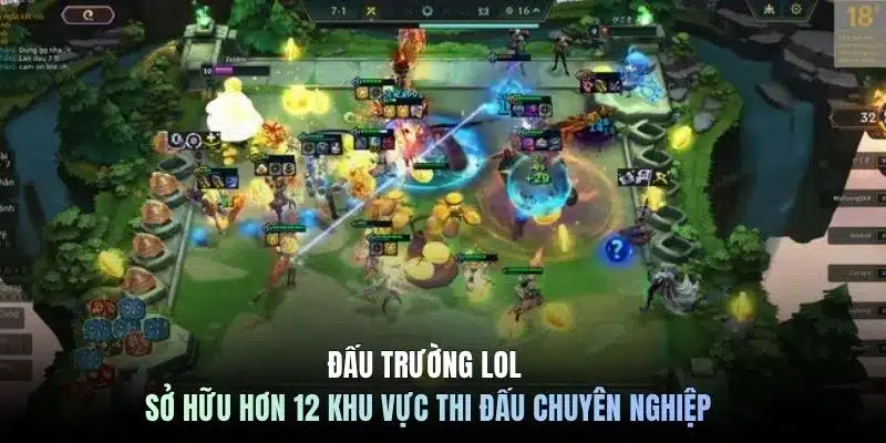 Đấu trường LOL sở hữu hơn 12 khu vực thi đấu chuyên nghiệp 