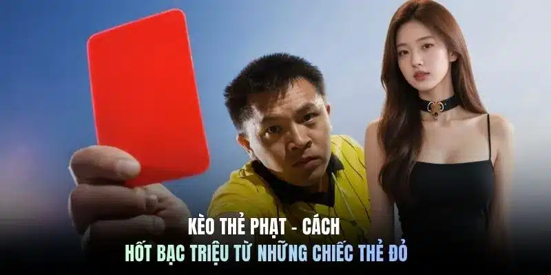 Kèo thẻ phạt