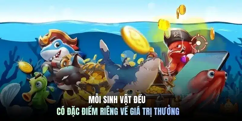 Mỗi sinh vật đều có đặc điểm riêng về giá trị thưởng