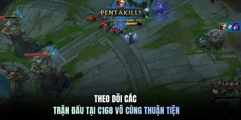 Theo dõi các trận đấu tại C168 vô cùng thuận tiện